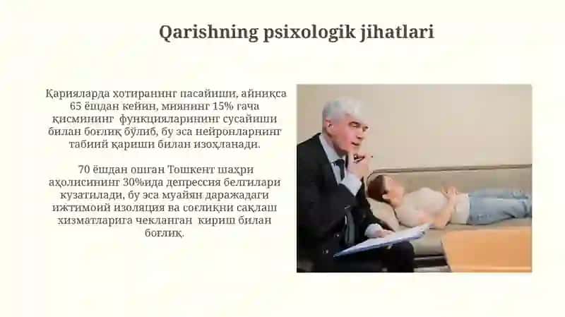 Keksalar ruhiyati va feʼlining oʻziga xos xususiyatlari. Gerontopsixologiya 3