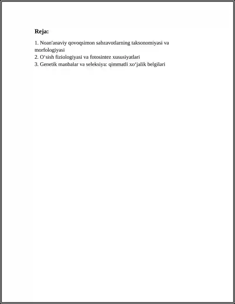 NOAN'ANAVIY QOVOQDOSH SABZAVOTLARNING BIOLOGIYASI, QIMMATLI XO'JALIK BELGILARI VA YETISHTIRISH TEXNOLOGIYASI 3