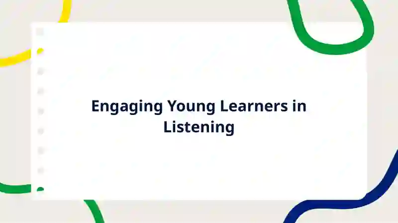 Teaching listening to young learners 3