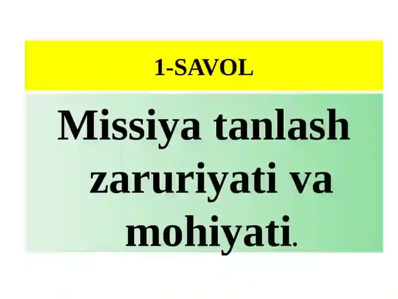 Missiya tanlash zaruriyativa mohiyati 3