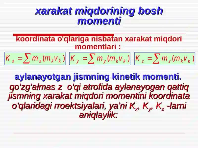 Sistemaning xarakat miqdori momentining vakinetik energiyasining o'zgarishi uchun qonunlar 3