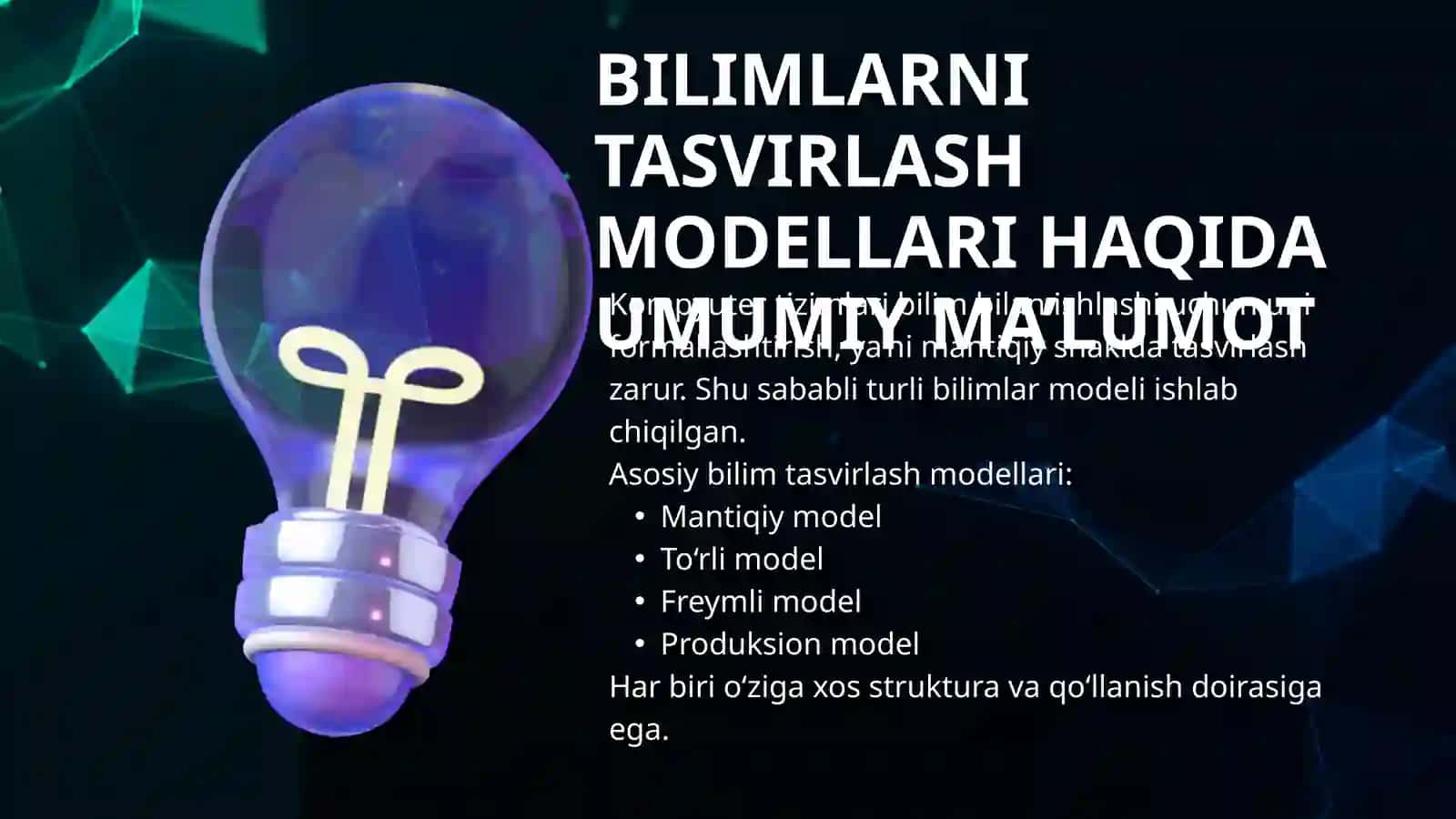 BILIMLAR TIZIMI, BILIMLARNI TASVIRLASH MODELLARI: MANTIQIY, TO‘RLI, FREYMLI, PRODUKSION; OID ISHLARNI KOMPYUTERDA LOYIHALASH 3