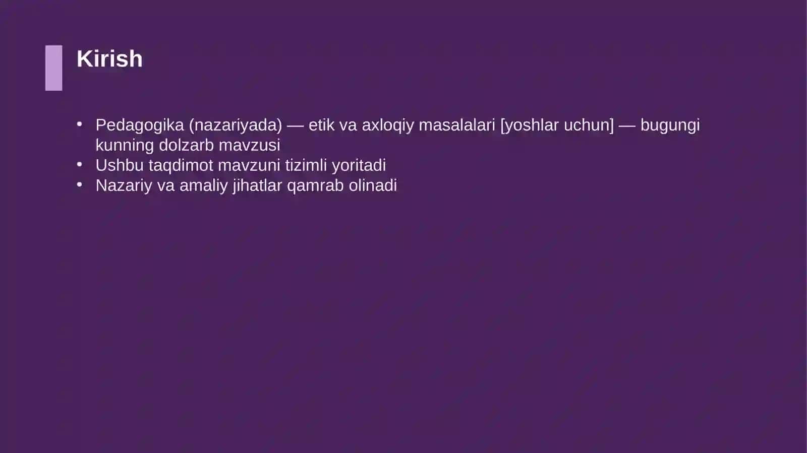 Pedagogika (nazariyada) — etik va axloqiy masalalari [yoshlar uchun] 3