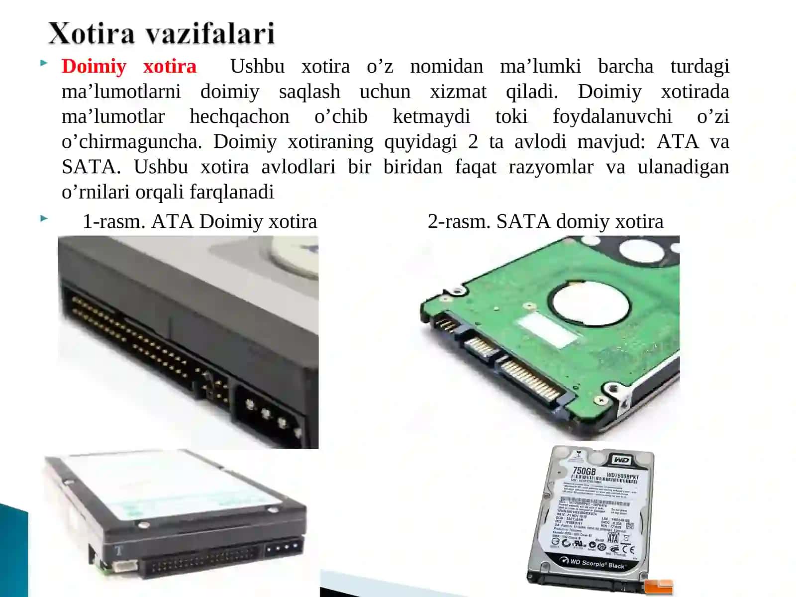 Kompyuterlarning xotirasini tashkil etilishiXotira turlari. Ularning vazifasi. 3