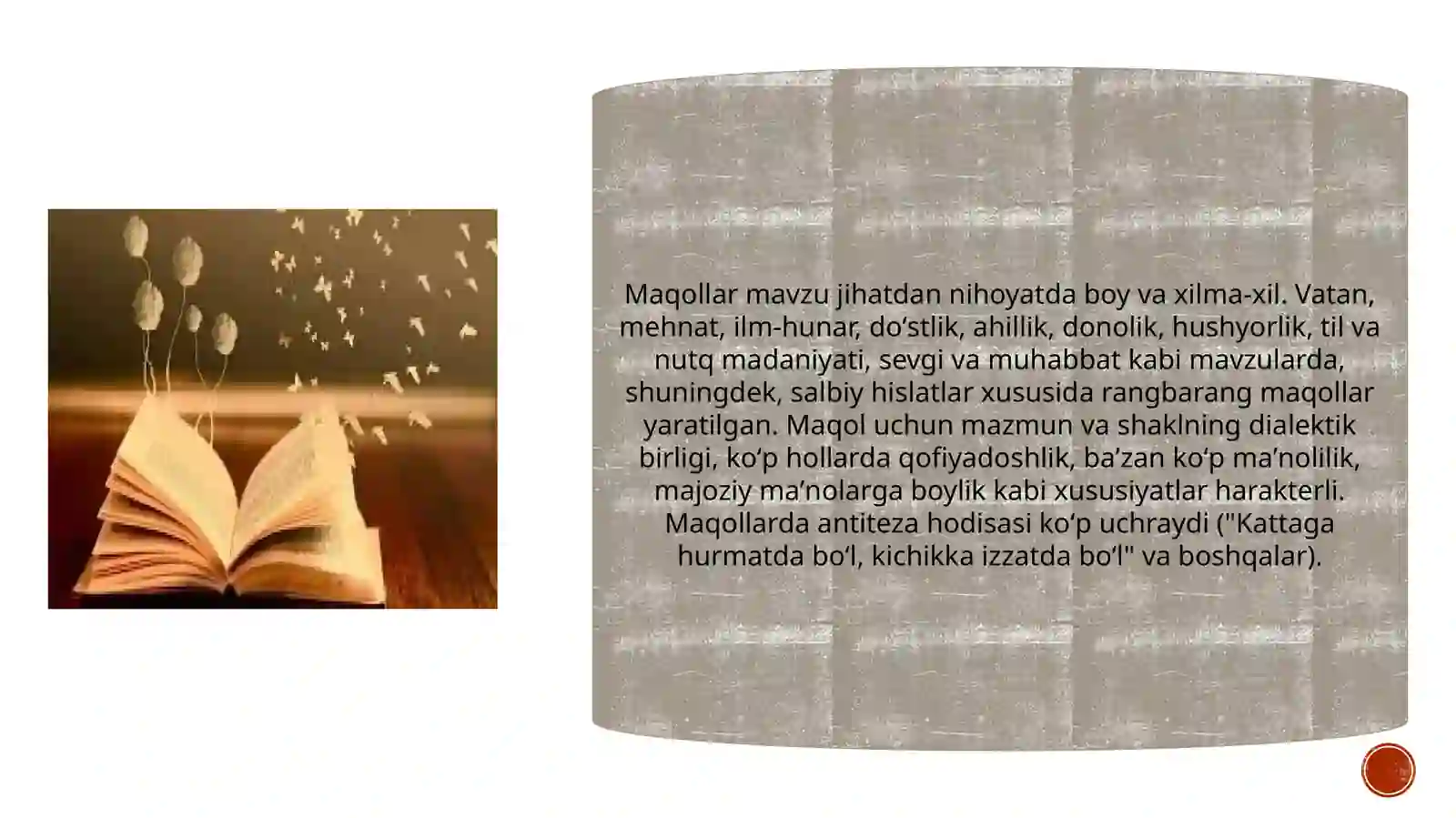 Maqollar dono fikrlarning ixcham ifodasi. 3