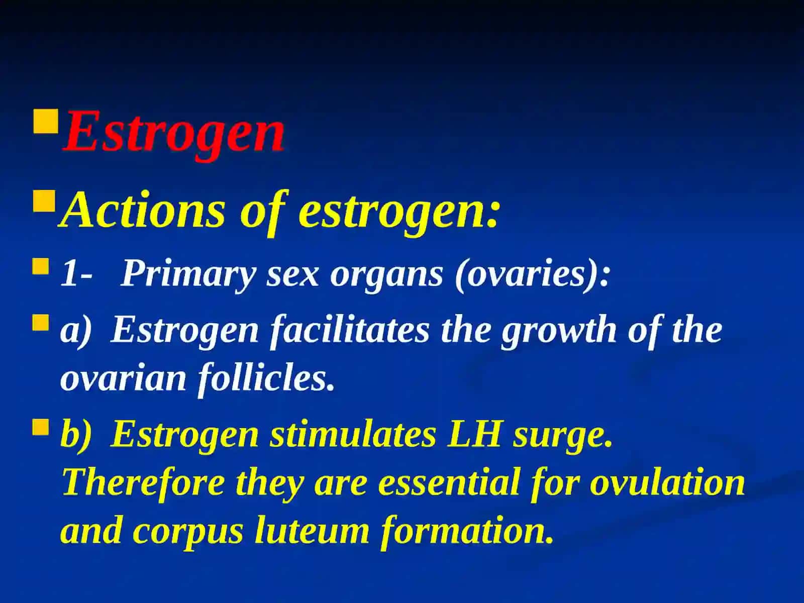 EstrogenThe ovarian hormones 3
