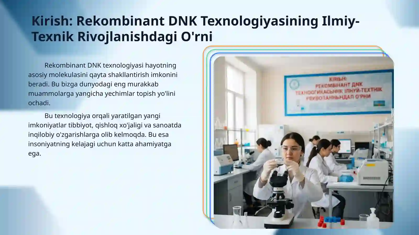 Rekombinant DNK texnologiyasi,genom revolutsiyasi, genomika asoslari.Gen ontologiyasi predmeti, maqsadi vazifalari.Genomika fanidagi yutuqlar.Gen xromosoma mutatsiyalari. 3