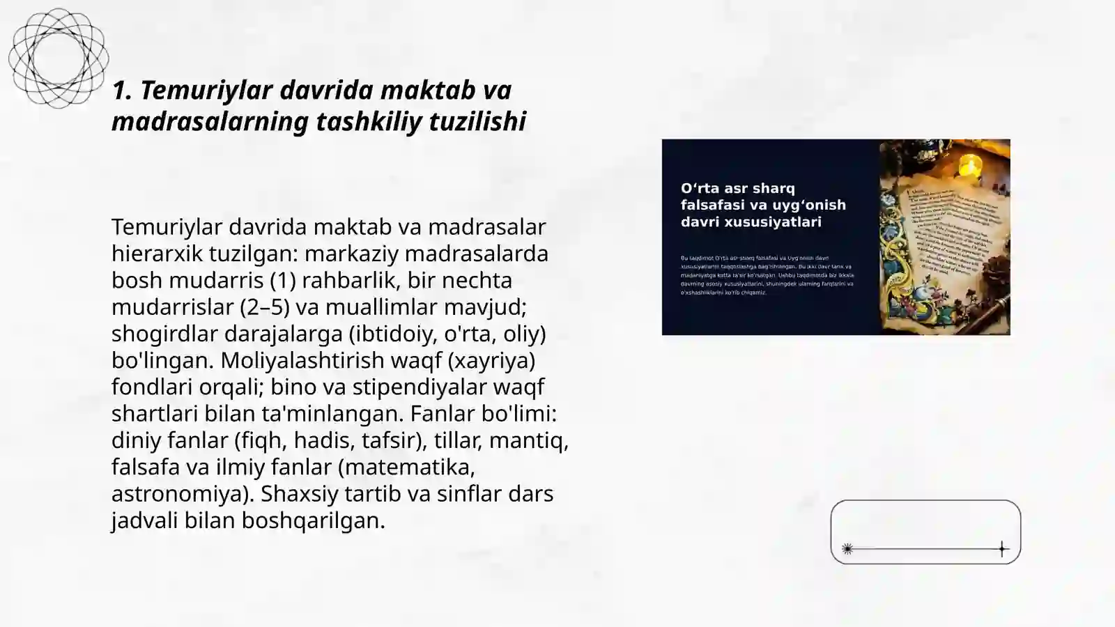 Sharq uygʻonish davri (XIV-XVI asrlar va temuriylar davri) da ta'lim - tarbiya va pedagogik fikirlar rivoji (Amir Temur, Mirzo Ulugʻbek. Zahiriddin Muhammad Bobur. Alisher Navoiy 3