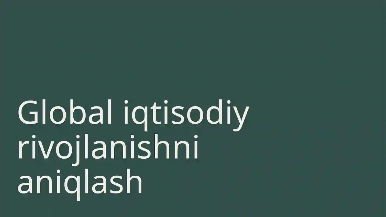 Global iqtisodi rivoyatlar 3