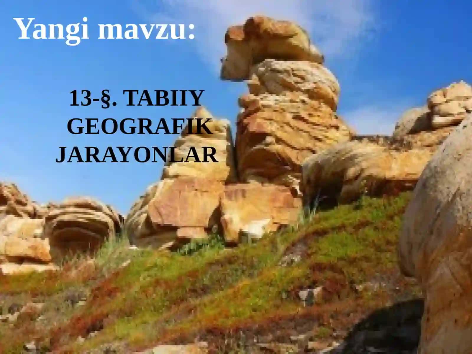 Tabiiy geografik jarayonlar. 3