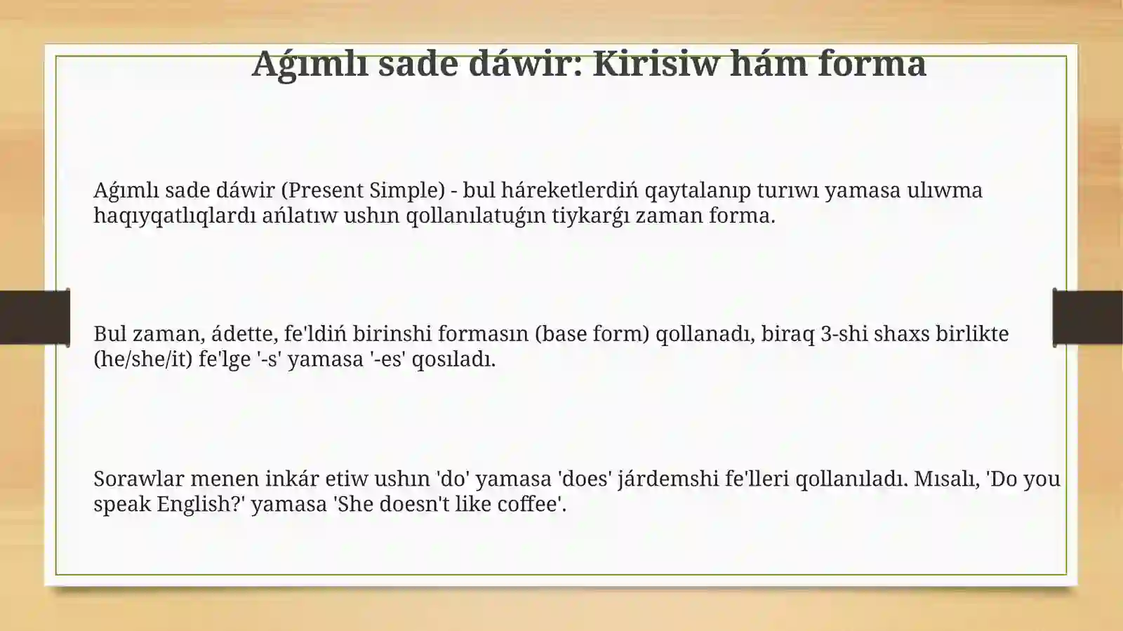 Aǵımlı sade dáwir (Present Simple) 3