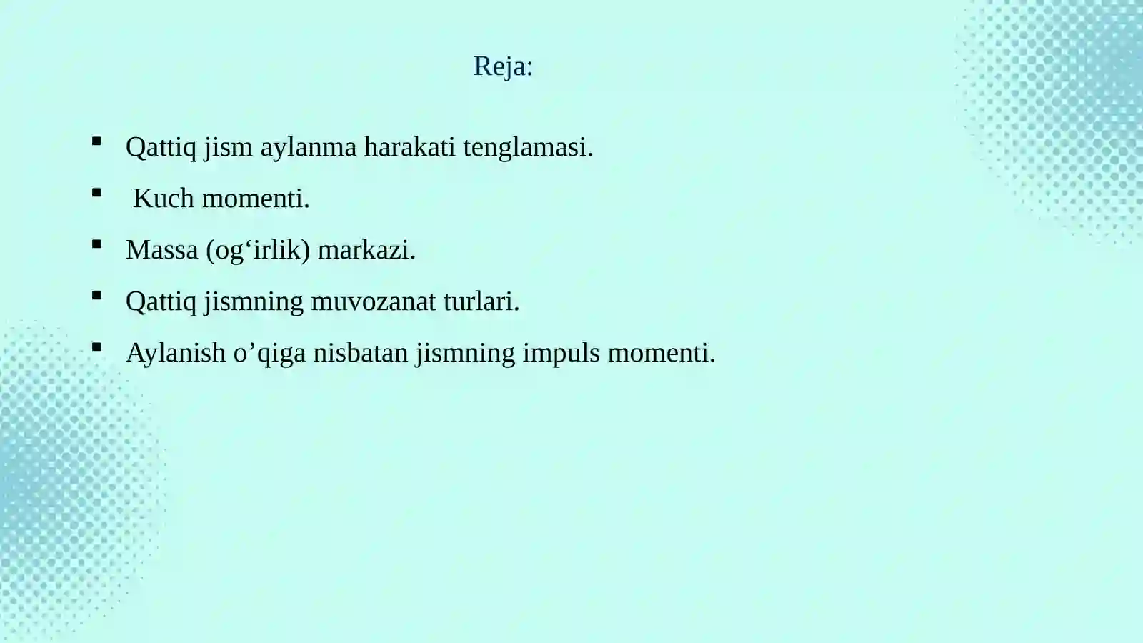 Qattiq jism aylanma harakati tenglamasi. Kuch momenti. Aylanish o’qiga nisbatan jismning impuls momenti 3