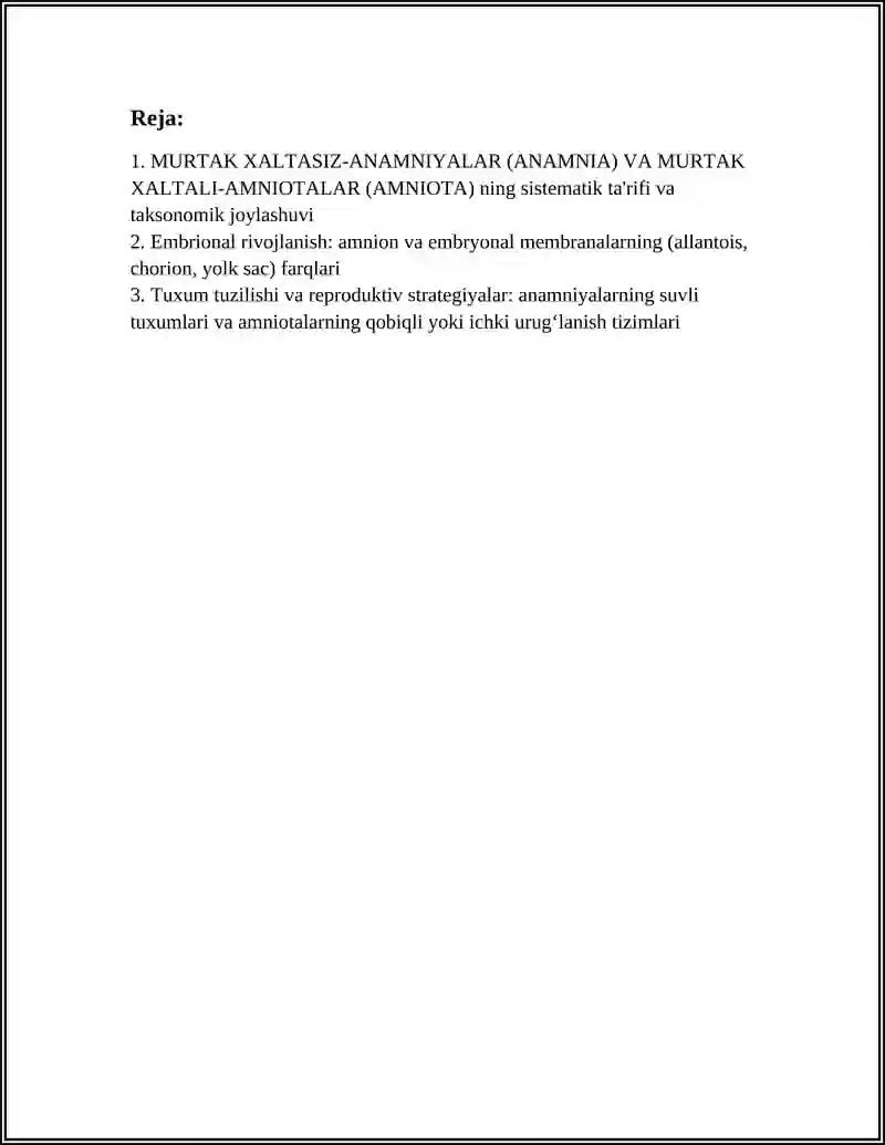 MURTAK XALTASIZ-ANAMNIYALAR (ANAMNIA) VAMURTAK XALTALI-AMNIOTALAR (AMNIOTA) GURUHLARGA KIRUVCHI UMURTQALILARGA XOS XUSUSIYATLARINI TAHLIL QILISH VA TAHLILIY MA'LUMOTNOM 3