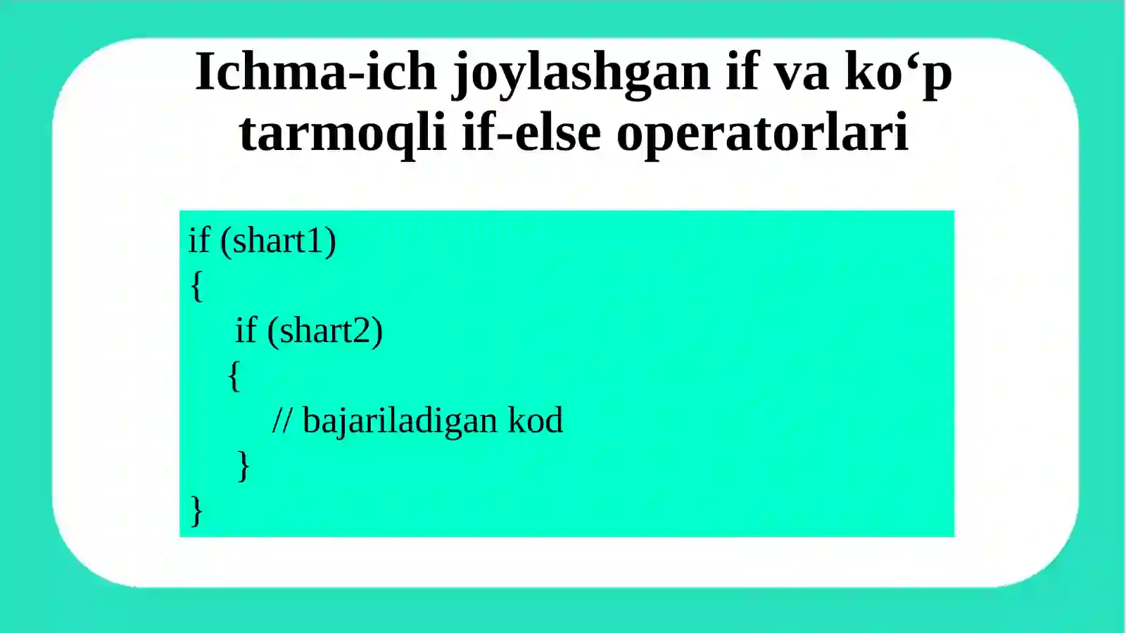 Ichma-ich joylashgan shartli oʻtish operatori. Tanlash operatori. 3