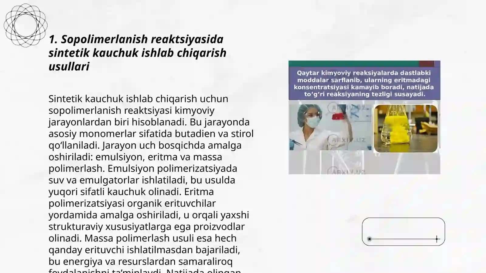 Sopolimerlanish reaksiyasi bo'yicha olinadigan sintetik kauchuklar.Polikondensatlanishdagi destryuktiv reaksiyalar.Sellyoloza va tabiiy ipakning polimeranologik o'zgarishlari.Destryuksiyani tezlatuchi va sekinlatuvchi modular 3