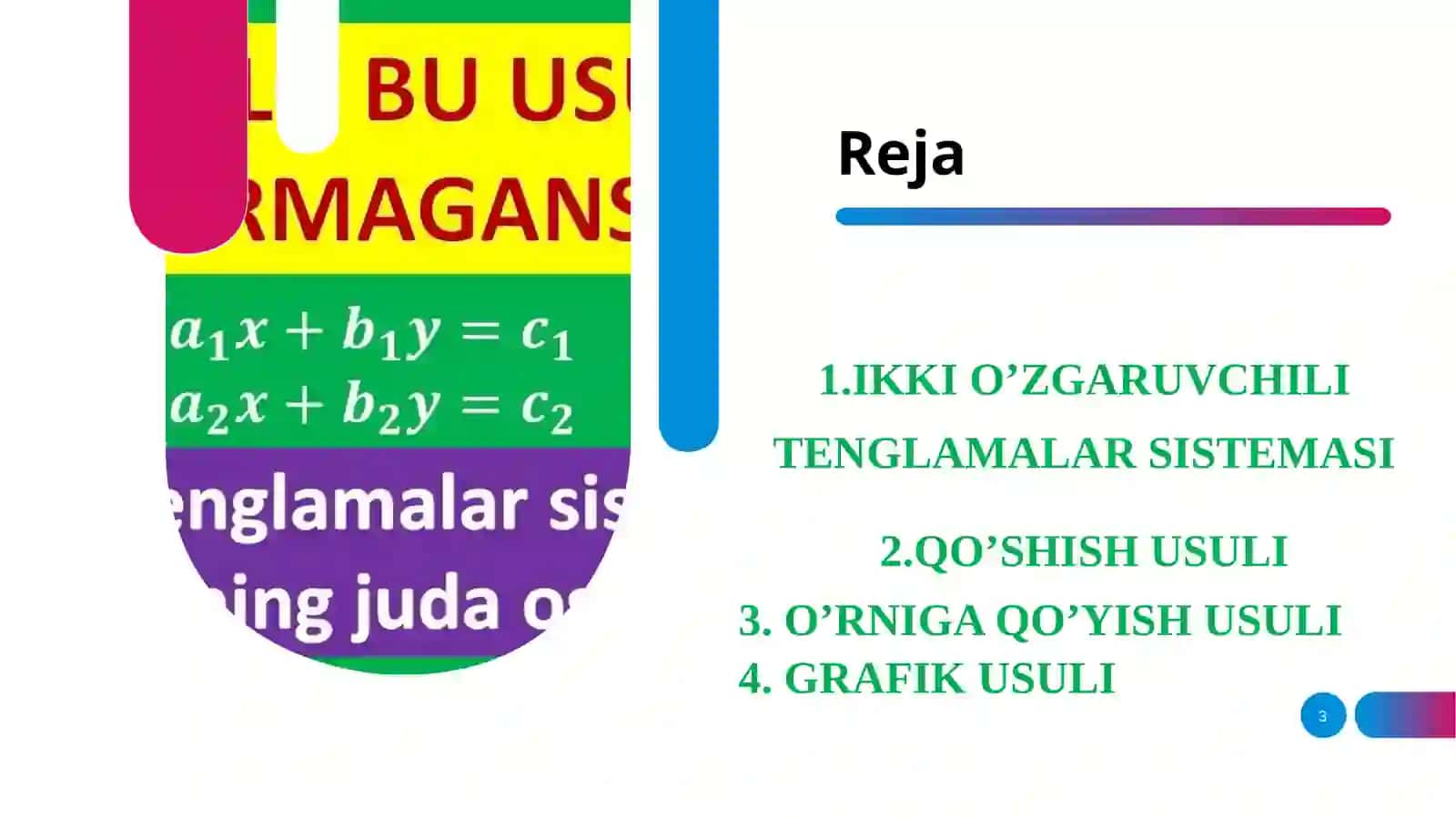 Ikkio’zgar uvchili tenglamalar sistemasini yechishning qo’shish, O’rniga qo’yish va grafik usullar 3