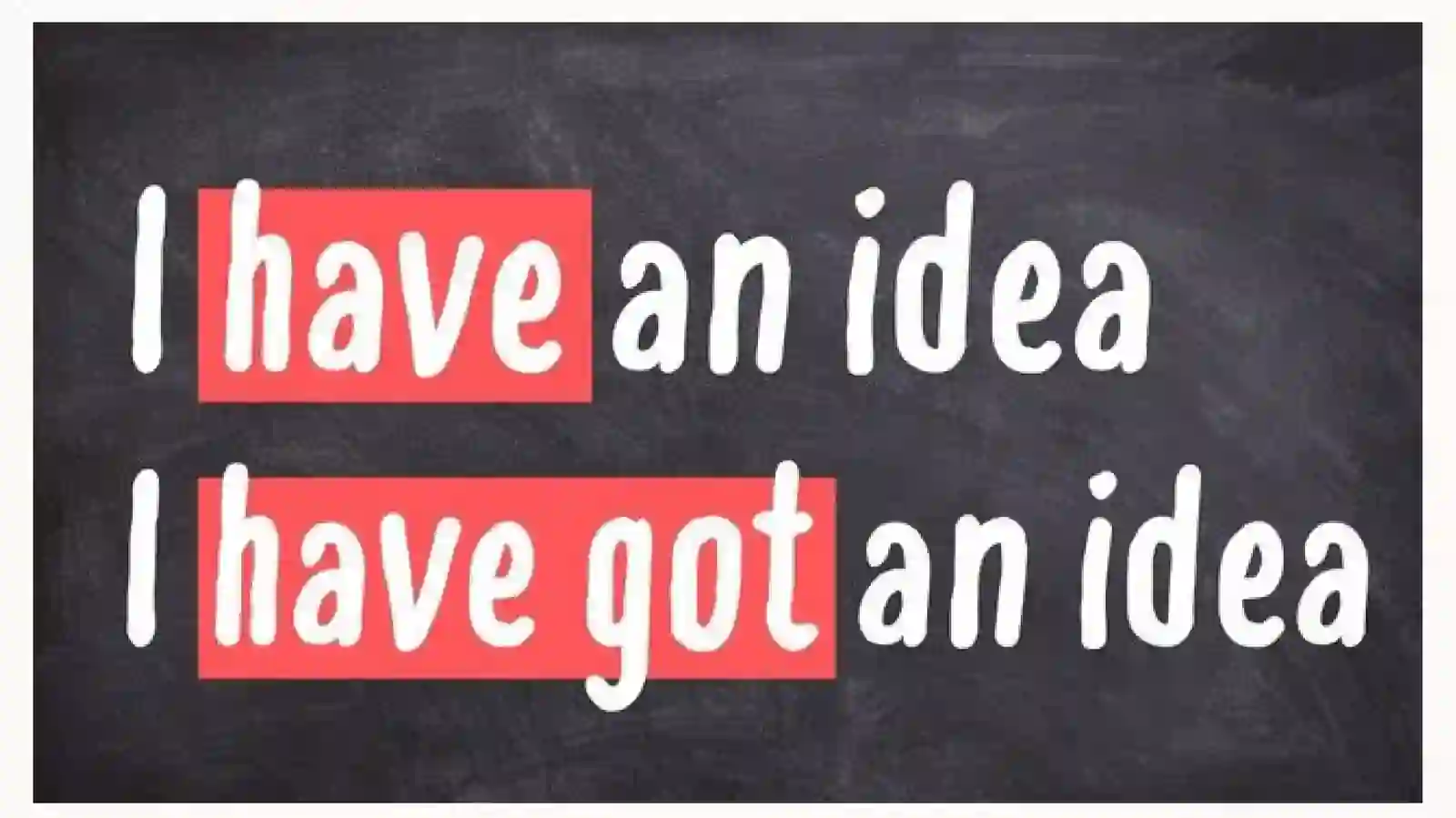 Have / have got 3