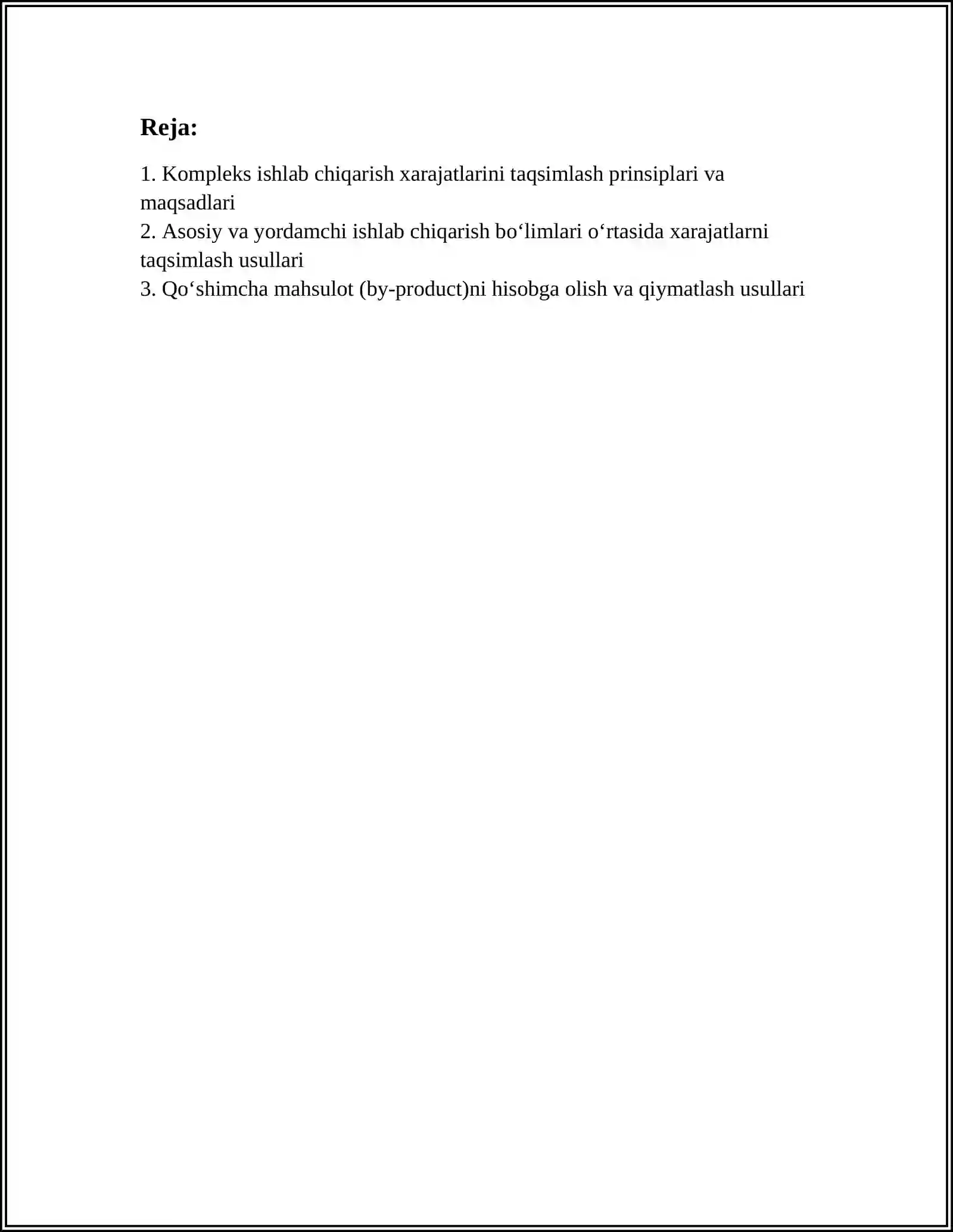KOMPLEKS ISHLAB CHIQARISH XARAJATLARINING TAQSIMLANISHI VA QOSIMCHA MAHSULOT ISHLAB CHIQARISH; XARAJATLARNI TO‘LA TAQSIMLAB VA O‘ZGARUVCHAN XARAJATLAR BO‘YICHA TANNARXNI KALKULYASIYA QILISH USULI; BUDJETLASHTIRISH VA SMETANI REJALASHTIRISH 3