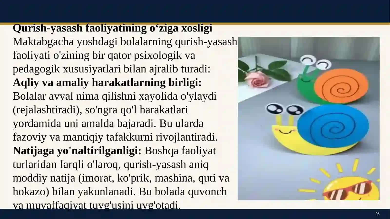 Maktabgacha yoshdagi bolalarni qurish-yasash faoliyatining o‘ziga xosligi. MTTda qurish-yasash turlari. Bola shaxsini shakllanishida qurish-yasashning ahamiyati. Rasm, loy, applikatsiya va qurish - yasash ishlarining o‘yin bilan bog‘liqligi 3