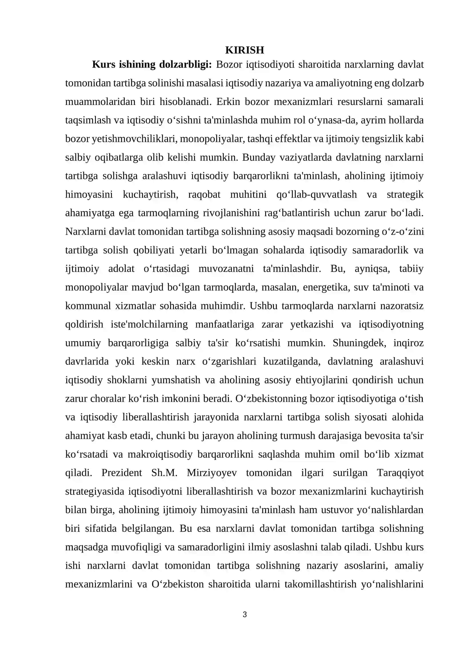 Kurs ishining dolzarbligi: Bozor iqtisodiyoti sharoitida narxlarning davlat tomonidan tartibga solinishi masalasi iqtisodiy nazariya va amaliyotning eng dolzarb muammolaridan biri hisoblanadi 3