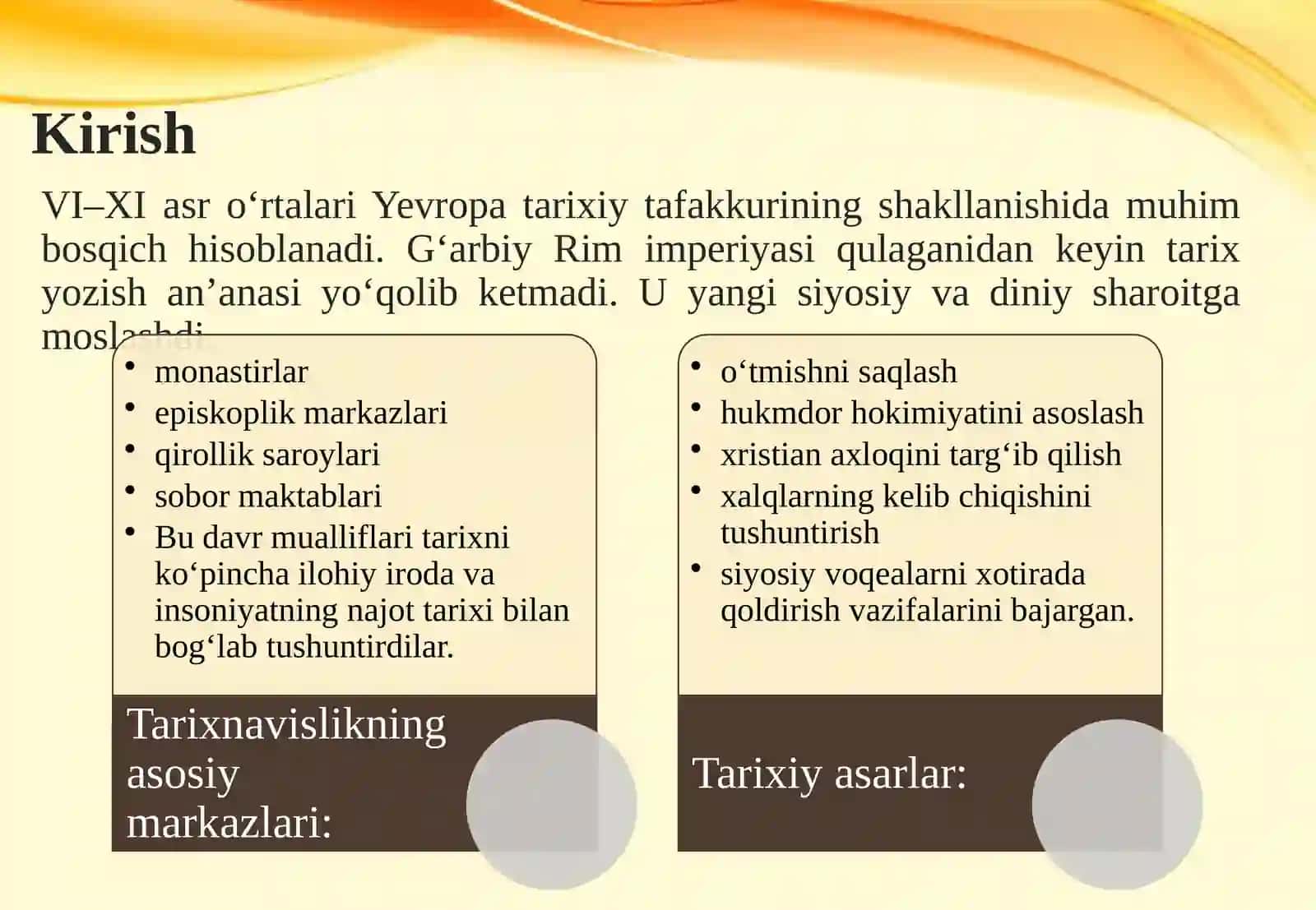 ILK O‘RTA ASRLARDA TARIXIY TAFAKKURNING HOLATI (VI–XI ASR O‘RTALARI) TARIXIGA OID ILMIY TADQIQOTLAR 3