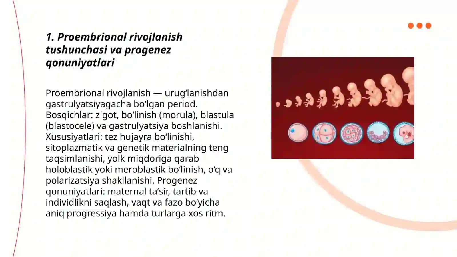 Proembrional rivojlanishining umumiy qonuniyatlari (progenez) Embrional rivojlanishning umumiy qonuniyatlari (Embriofenez) 3