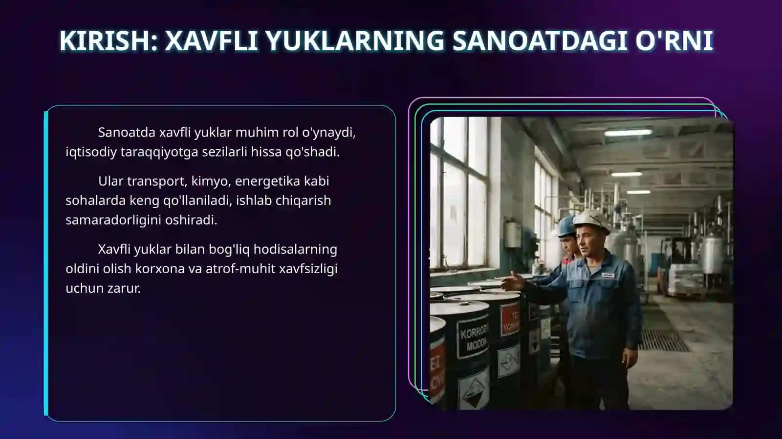 Ishlab chiqarishda qoʻllaniladigan xavfli yuklar turi va ularni xavfsizligini taʼminlash choralari 3