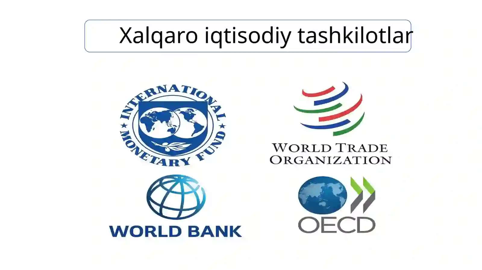 O’zbekistonning xalqaro iqtisodiy tashkilotlar bilan hamkorligi 3