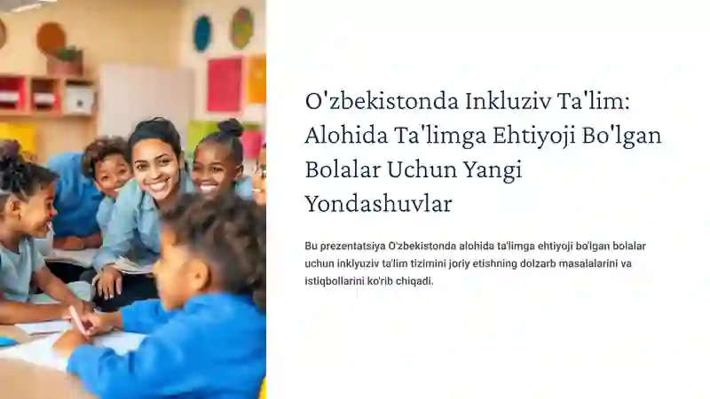 O'ZBEKISTONDA ALOHIDA TA'LIMGA EHTIYOJI BO'LGAN BOLALAR UCHUN INKLYUZIV TA'LIM 3