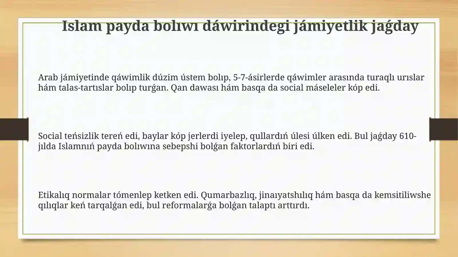 Islam dininiń payda bolıwındaǵı sociallıq-siyasiy hám mádeniy sharayatlar 3