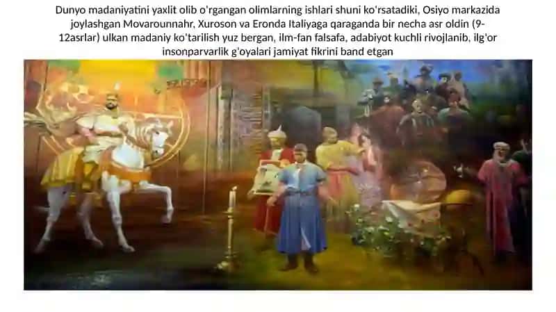O’RTA OSIYO XALQLARI HAYOTIDA YUZ BERGAN UYG’ONISH (RENESSANS) DAVRI, AJDODLARIMIZNING JAHON SIVILIZATSIYASIGA QO’SHGAN HISSASI 4