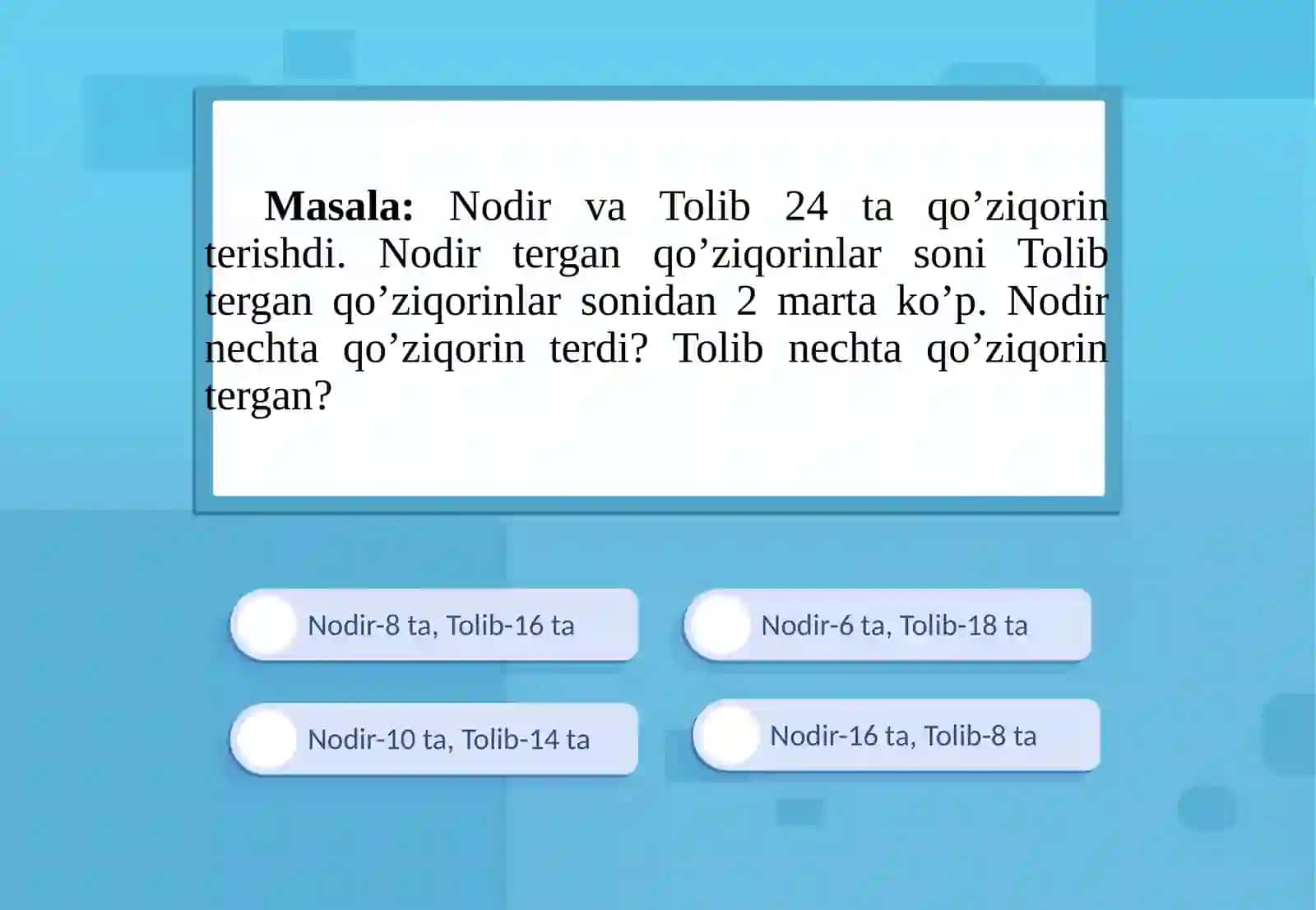 Ikki yoki bir necha sonni ularni yig’indisi (yoki ayirmasi) va karrali nisbatidan topishga doir masalalar 4