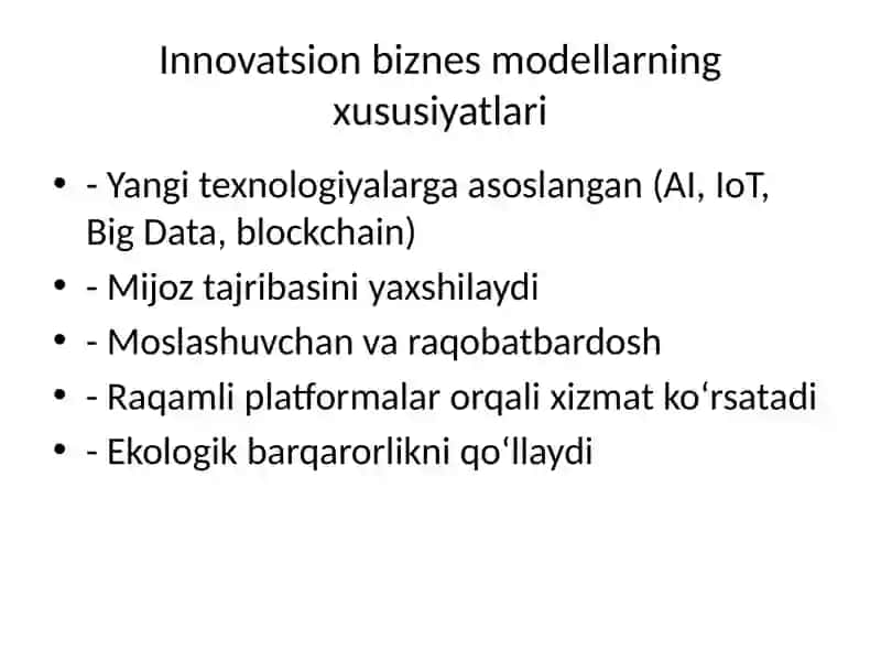 Biznes modellarining innovatsion jihatlari va ularni raqamli loyihalarda qo‘llash 4