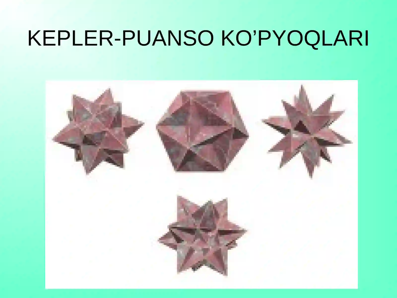 Ko’pyoqlar dunyosi 4