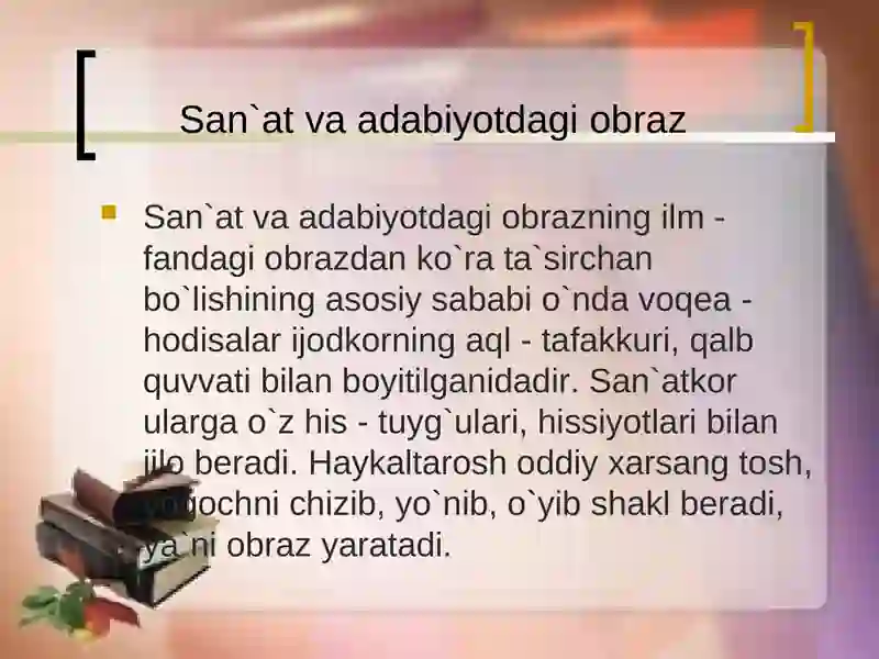 Obrazlilik va badiiy obraz. Badiiy obrazning o`ziga xos xususiyatlari 4