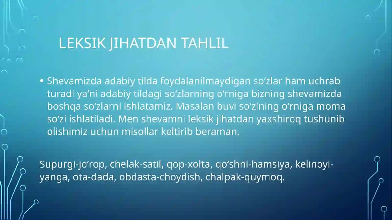 Buxoro viloyati Qorakoʻl tumanidagi Yangi zamon mahallasi oʻgʻuz shevasi haqida 4