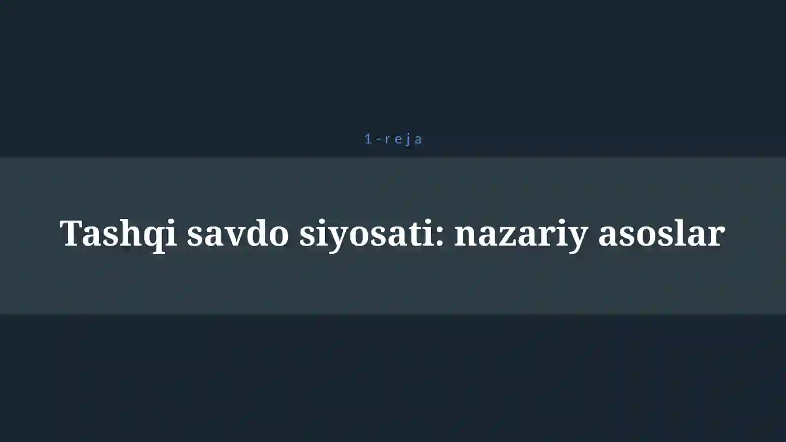 TASHQI SAVDO SIYOSATI 4
