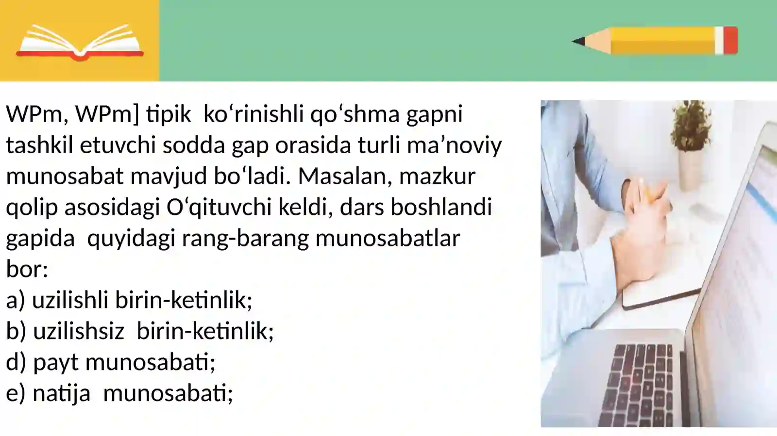 Teng va tobe munosabatli qo'shma gaplar 4