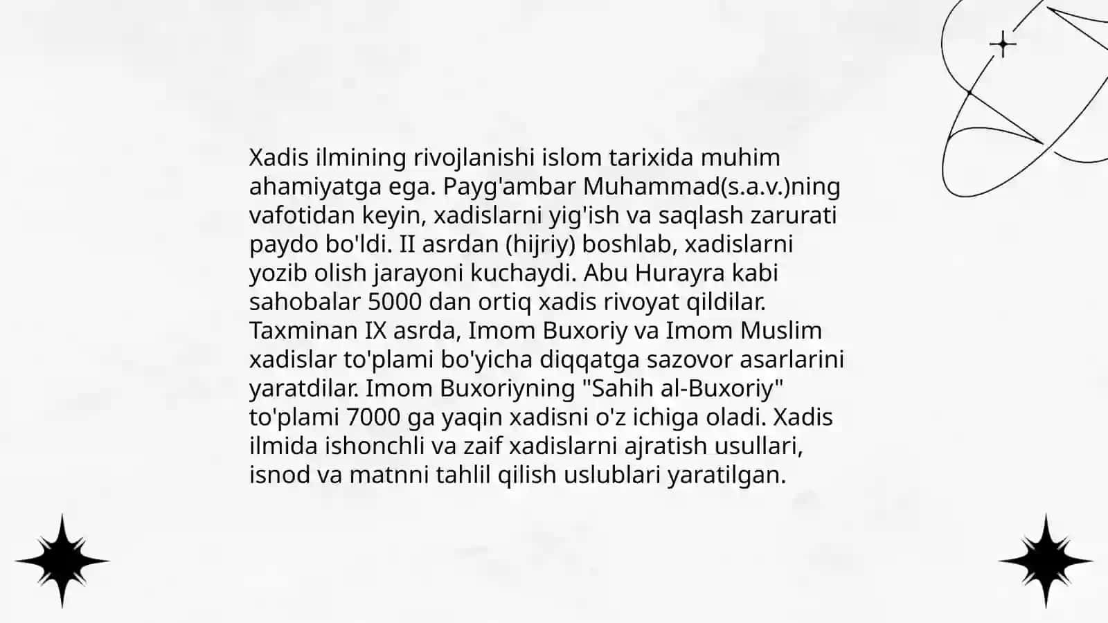 Xadis ilmining paydo boʻlishi Imom Ismoil al Buxoriyning „Al adab al Mufrad“ hamda „As-sahih asarlari 4
