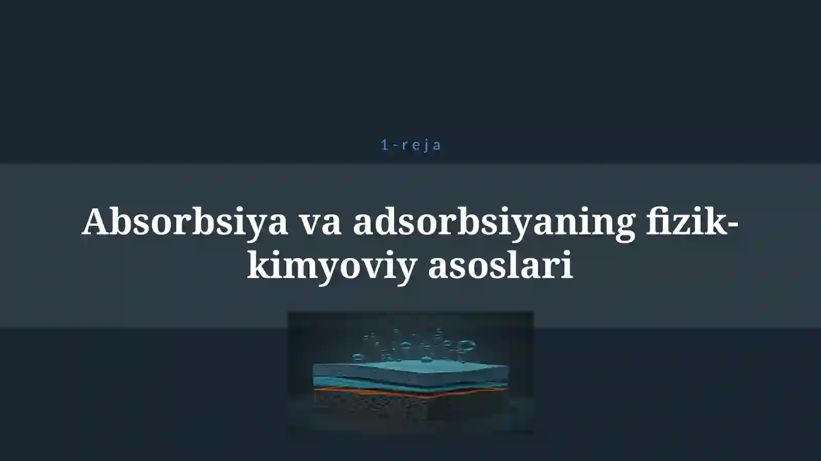 GAZLARNI TOZALASH USULLARI (ABSORBSIYA, ADSORBSIYA) 4