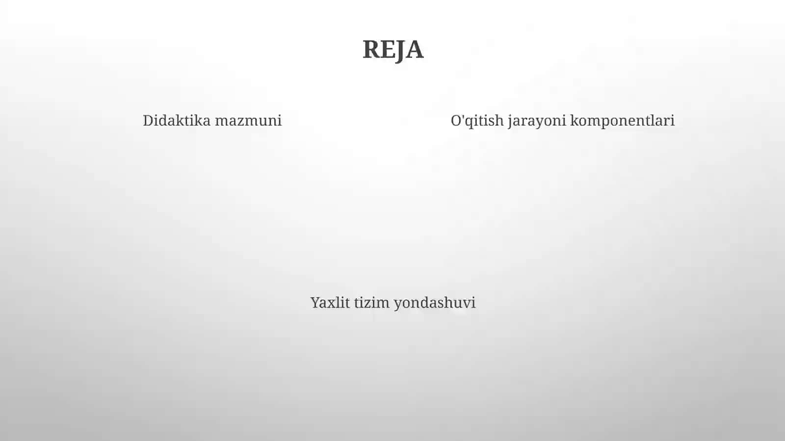 Didaktika-Pedagogik ta'lim nazariyasi o'qitish jarayoni yaxlit tizim sifatida 4