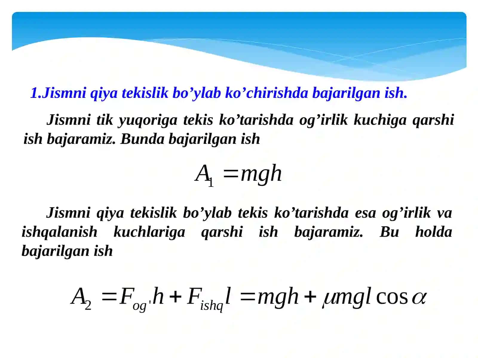 JISMNI QIYA TEKISLIK BO’YLAB KO’CHIRISHDA BAJARILGAN ISH. QIYA TEKISLIKNING FOYDALI ISH KOEFFITSIYENTI 4