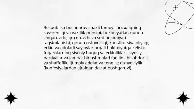 Oʻzbekiston-boshqaruvning respublika shakliga ega boʻlgan suveren, demokratik, huquqiy, ijtimoiy va dunyoviy davlat 4
