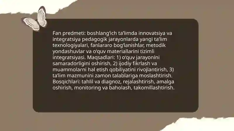 Boshlangʻich taʼlimda innovatsiya va integratsiya fanining mazmuni, predmeti, metodologiyasi. 4