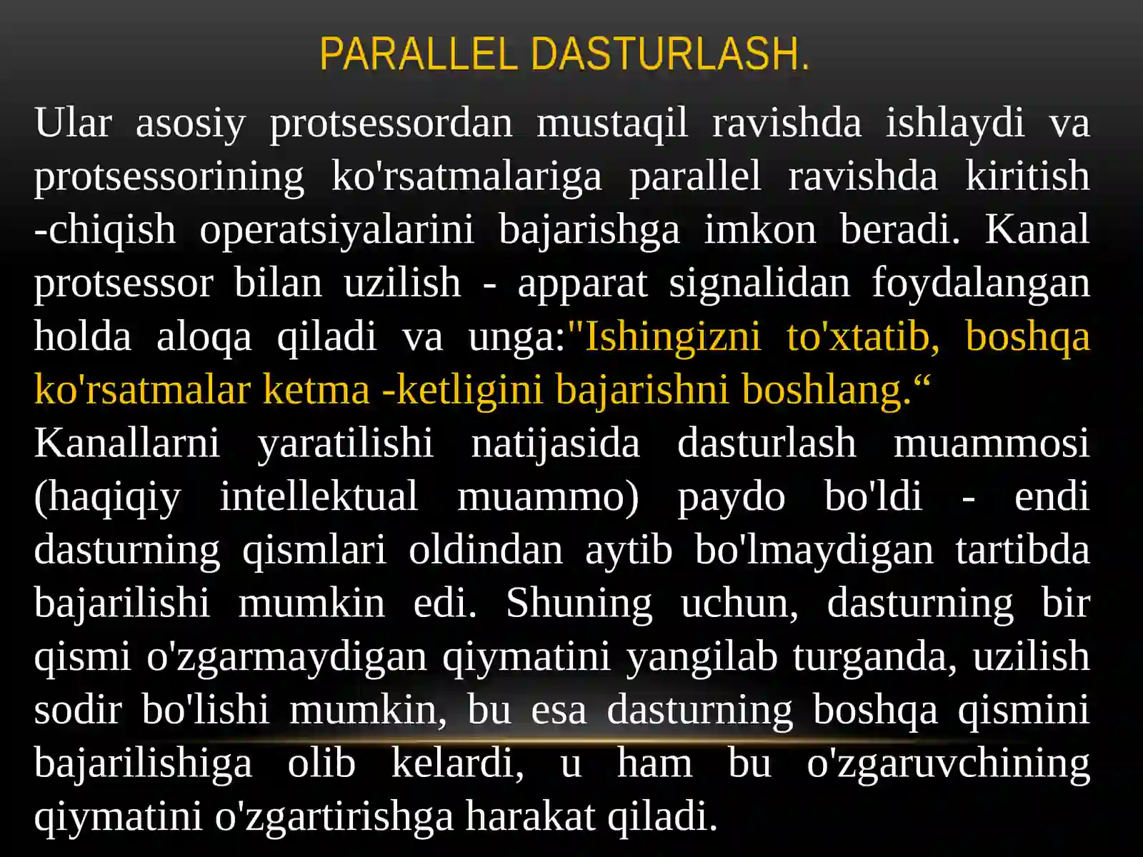 Parallel dasturlash asoslari. Parallel dasturlarning turlari. Parallel dasturlash paradigmalari. Sinxron va asinxron aloqa 4