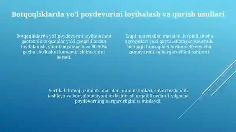Botqoqliklarda yo‘llarni loyihalashning o‘ziga xosliklari (Taqdimot tayyorlash) 4