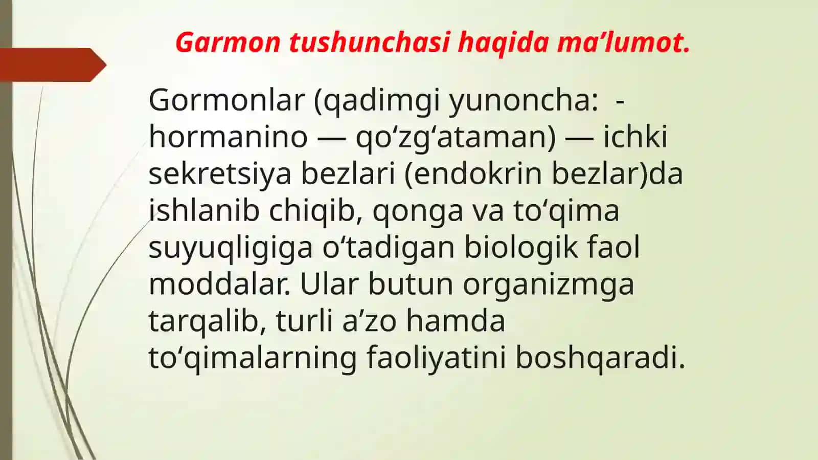 MAVZU: Garmonlarning organizimga ta’siri. 4