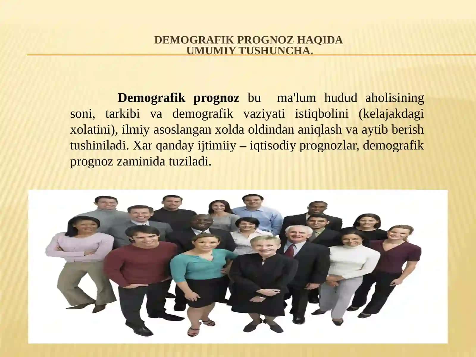 DEMOGRAFIK Prognozlar -aholi soni va tarkibidagi o'zgarishlarni, kelajakdagi demografik jarayonlar tendentsiyalarini ilmiy bashorat qilish 4