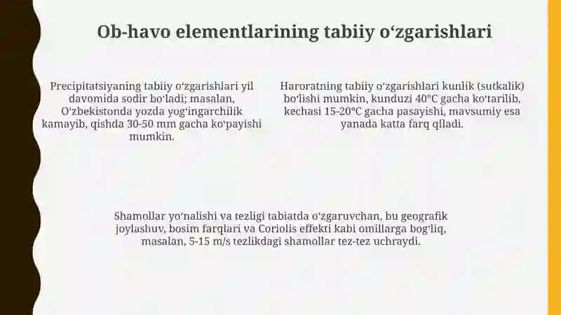 Ob-havo elementlari yoğinlar,temperatura,shamollar va ulardagi tabiiy ôzgarishlarni anglash 4