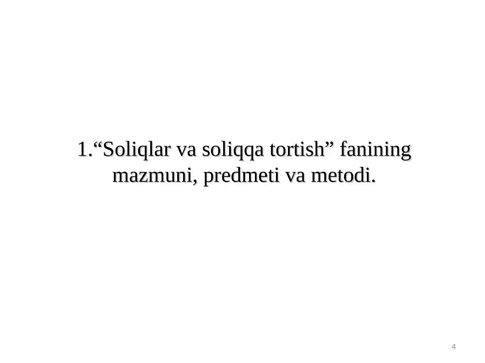“Soliqlar va soliqqa tortish” fanining mazmuni, predmeti va metodi 4